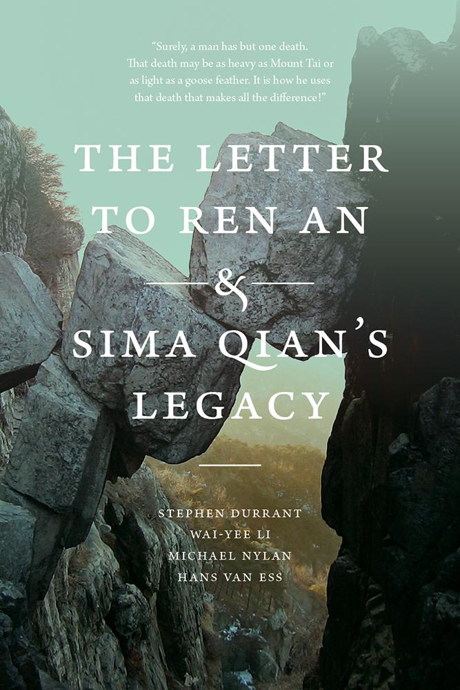 The Letter to Ren an and Sima Qian's Legacy