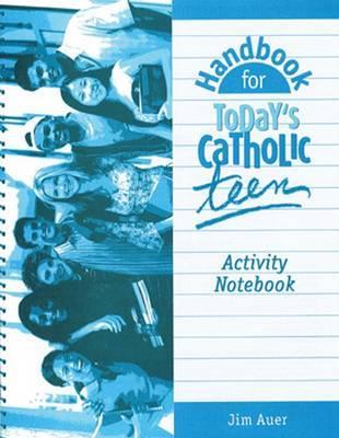 Handbook for Today's Catholic Teen Activity Notebook