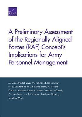 A Preliminary Assessment of the Regionally Aligned Forces (Raf) Concept's Implications for Army Personnel Management