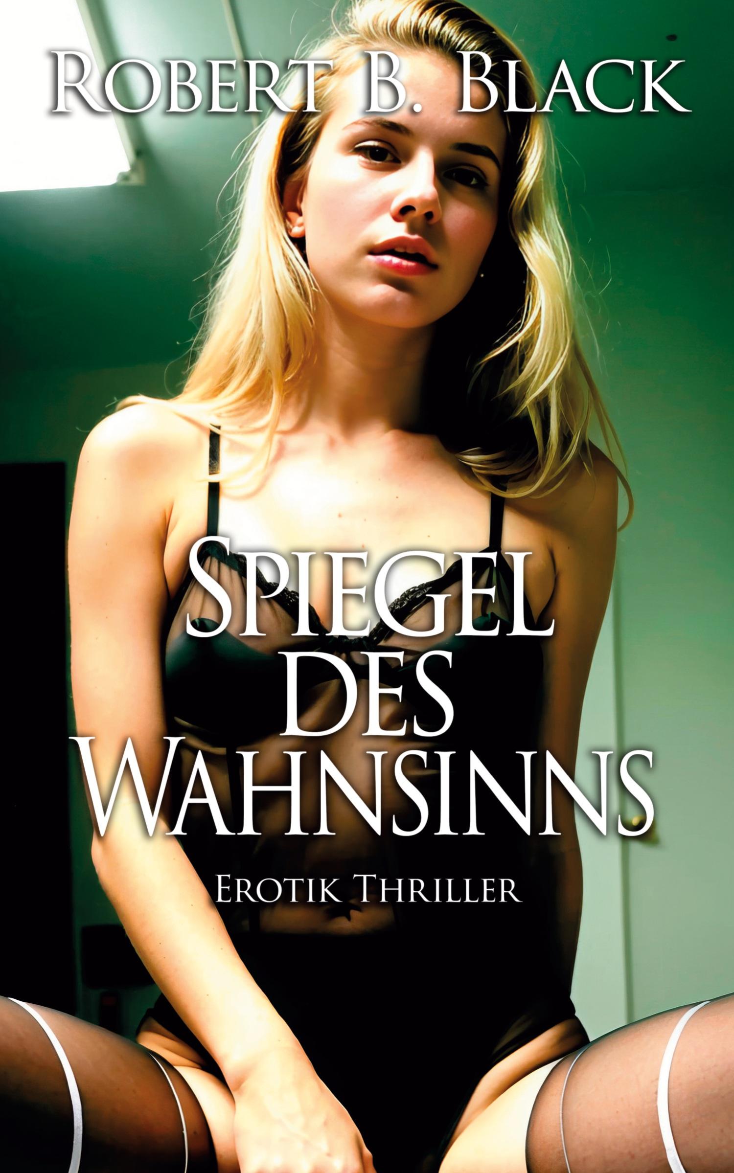 Spiegel des Wahnsinns - Erotik-Thriller