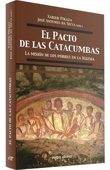 El pacto de las catacumbas : la misión de los pobres en la Iglesia