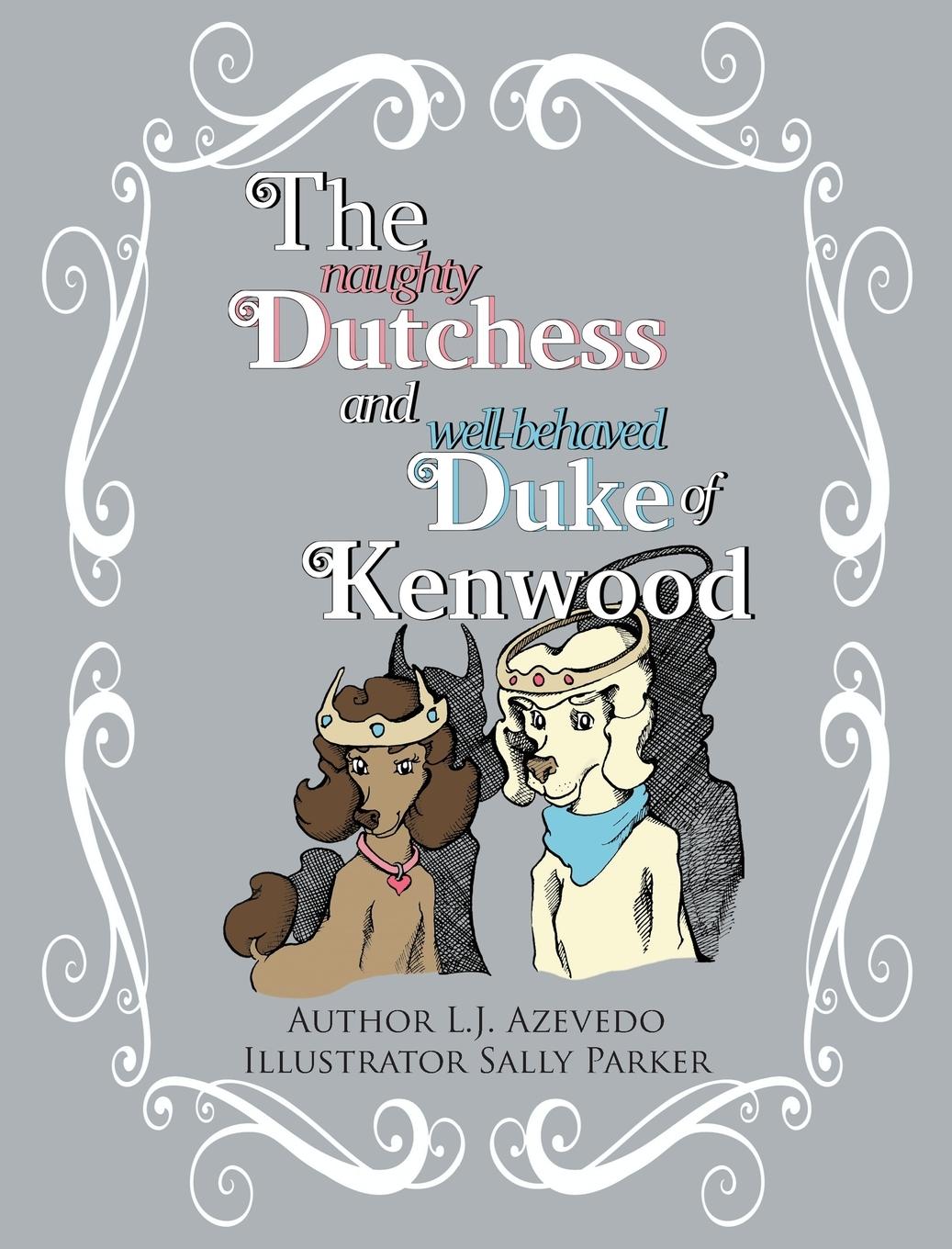 The Naughty Dutchess and Well-behaved Duke of Kenwood