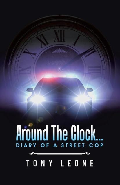 Around The Clock...Diary of a Street Cop