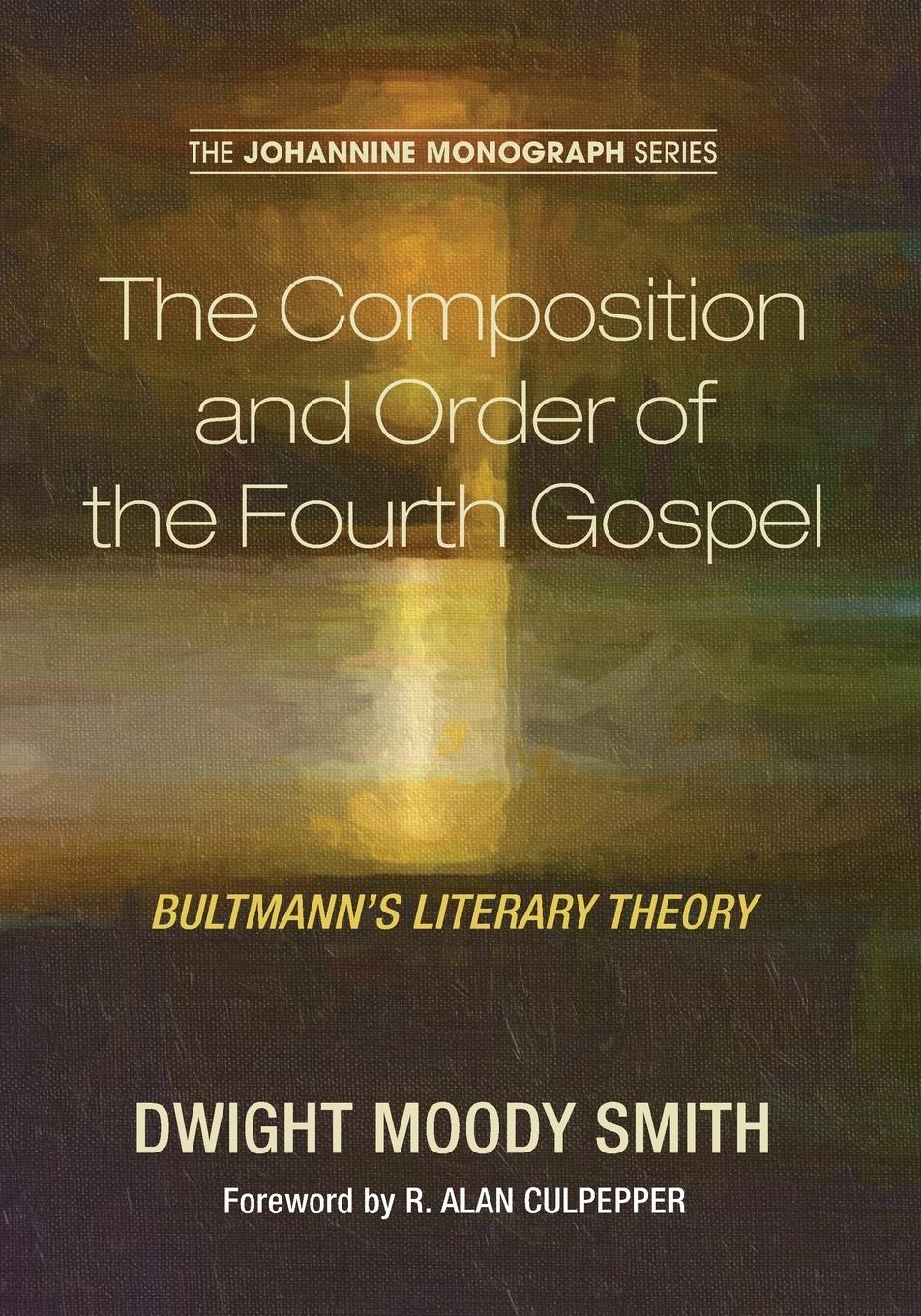 The Composition and Order of the Fourth Gospel