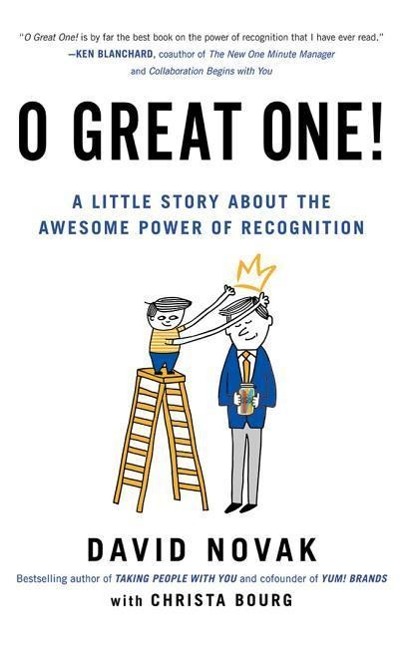 O Great One!: A Little Story about the Awesome Power of Recognition