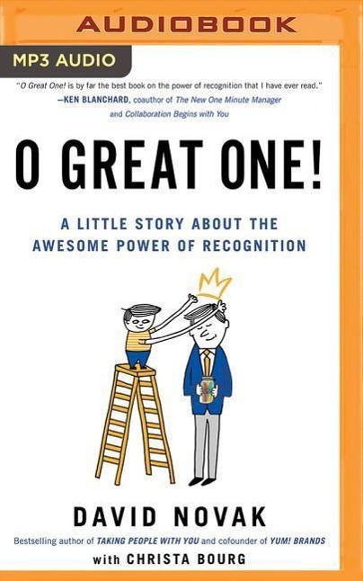 O Great One!: A Little Story about the Awesome Power of Recognition