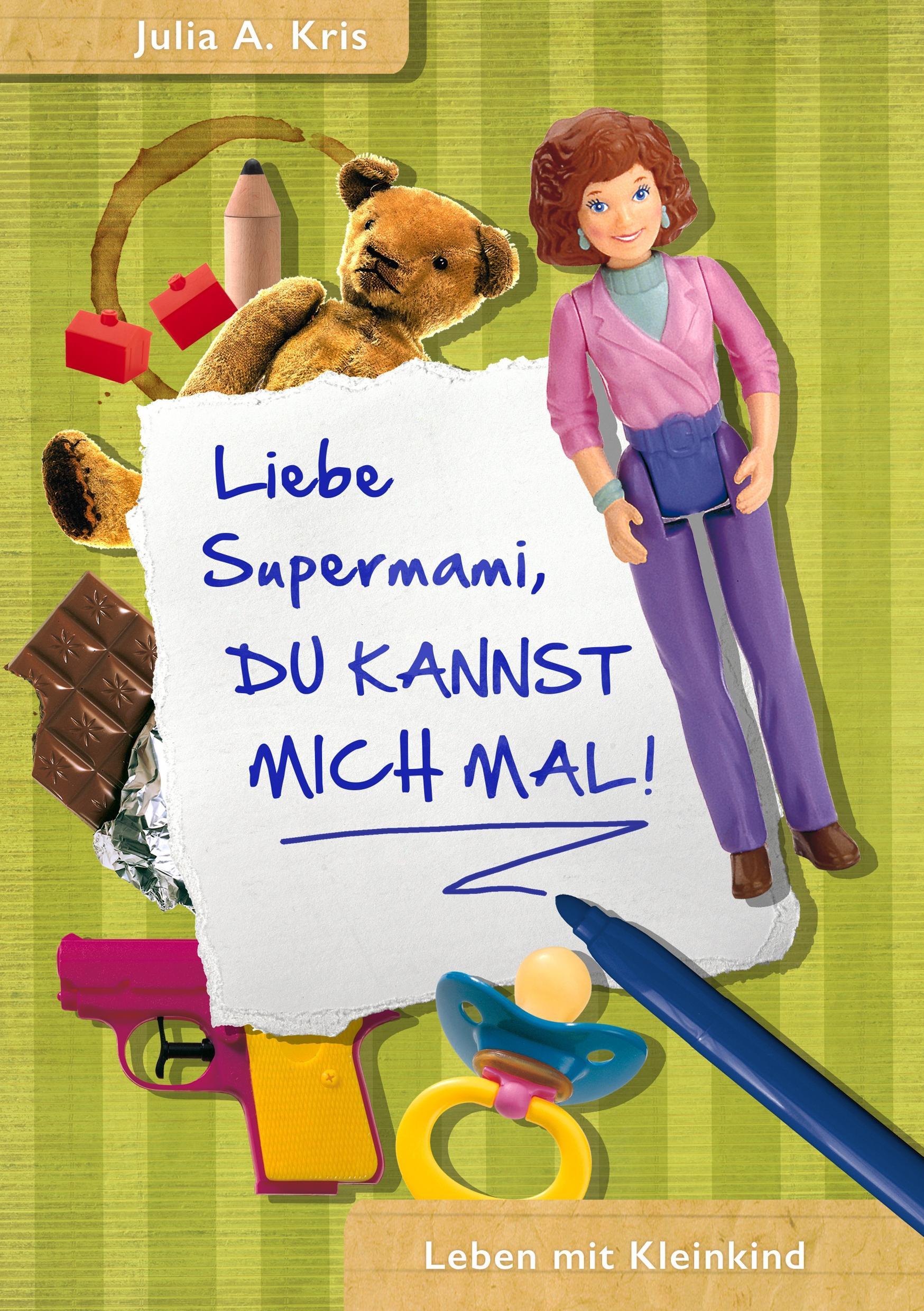 Liebe Supermami, du kannst mich mal!