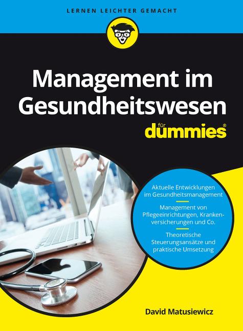 Management im Gesundheitswesen für Dummies