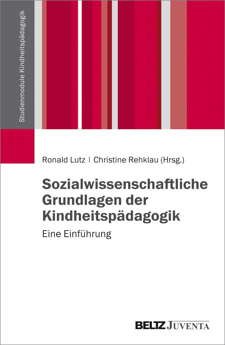 Sozialwissenschaftliche Grundlagen der Kindheitspädagogik