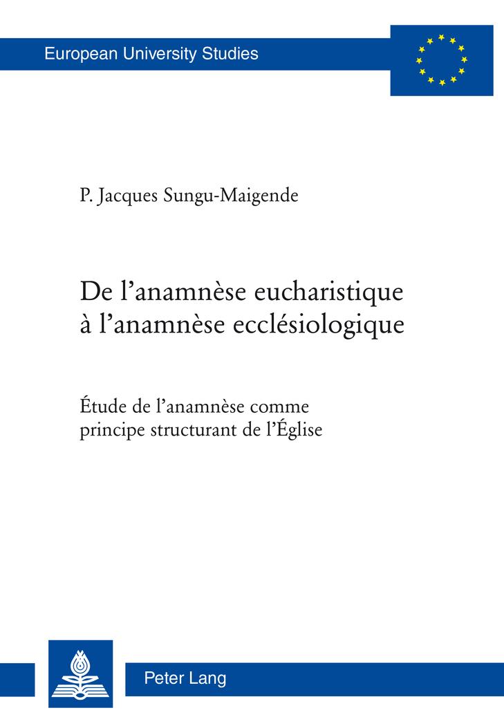 De l¿anamnèse eucharistique à l¿anamnèse ecclésiologique