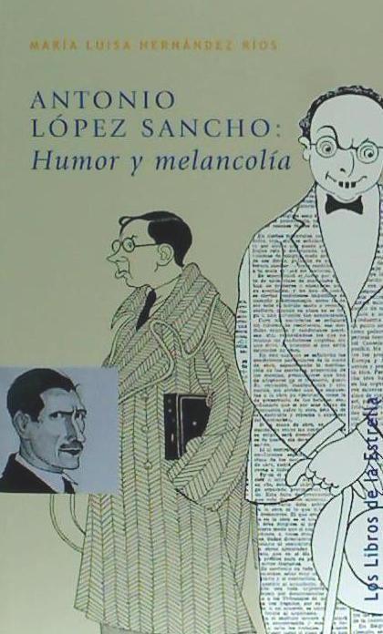 Antonio López Sancho : humor y melancolía