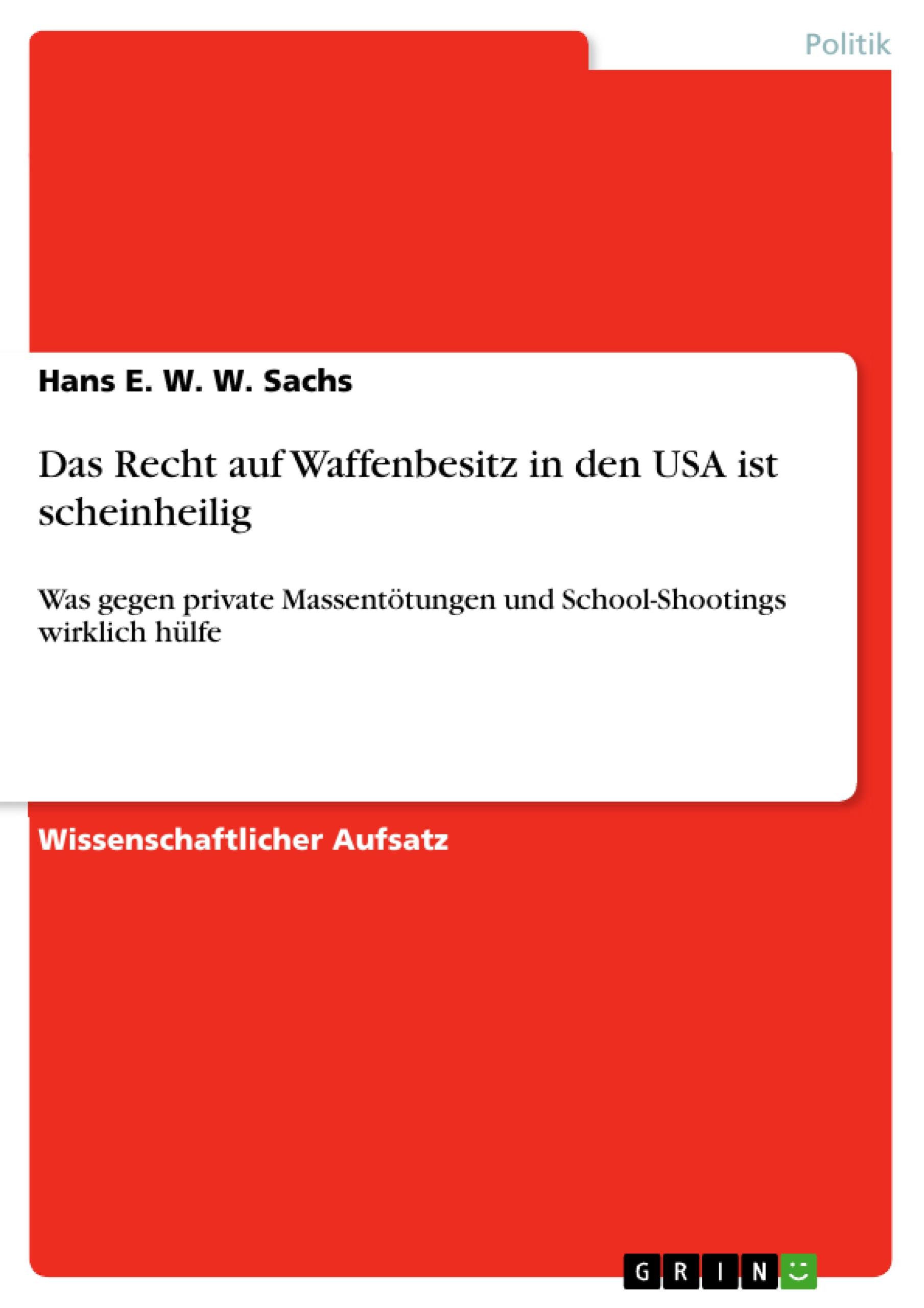 Das Recht auf Waffenbesitz in den USA ist scheinheilig