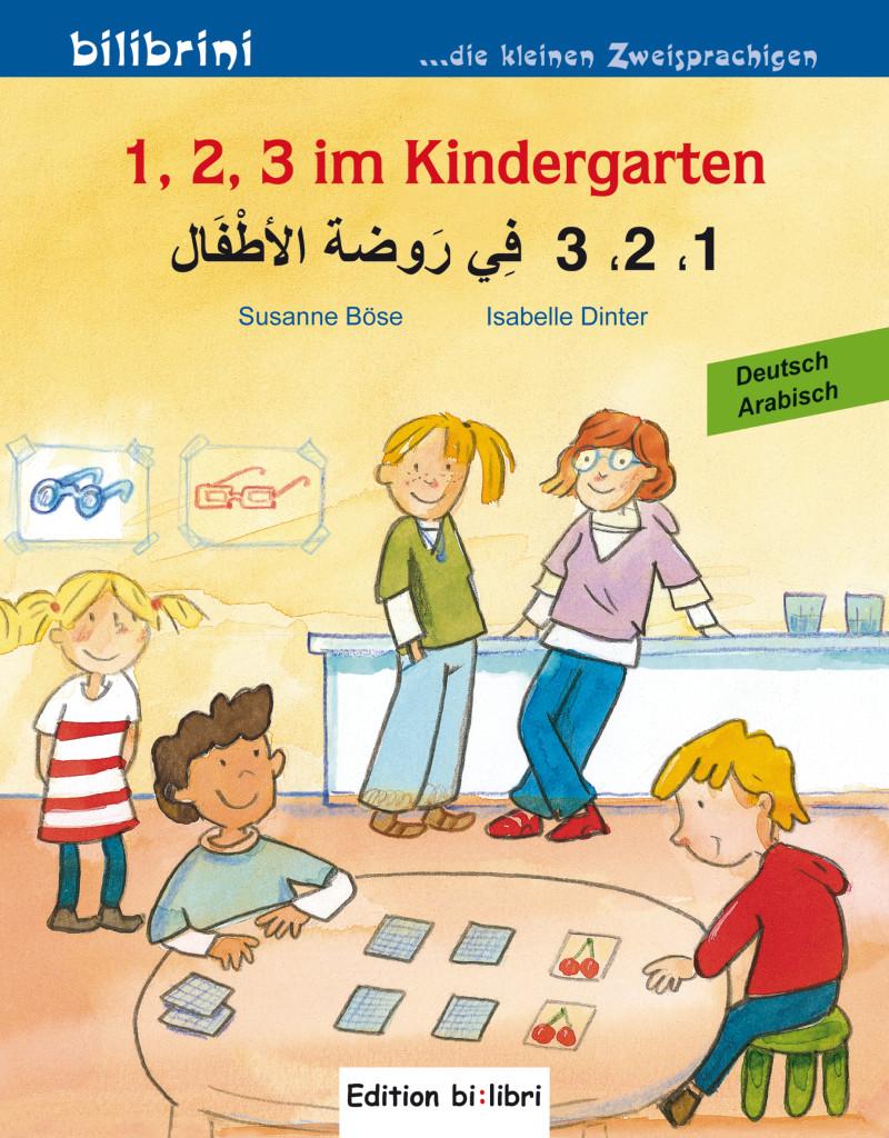 1, 2, 3 im Kindergarten. Kinderbuch Deutsch-Arabisch