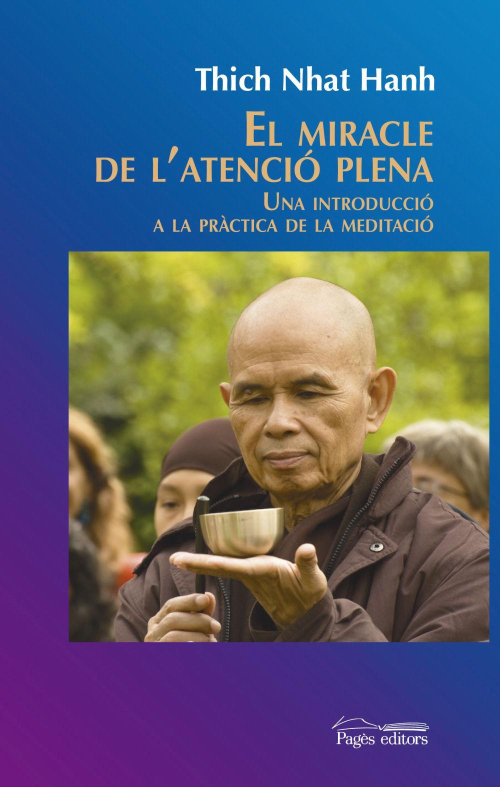 El miracle de la tensió plena : Una introducció a la pràctica de la meditació