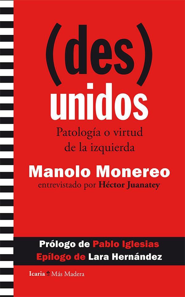 (Des)unidos : patología o virtud de la izquierda