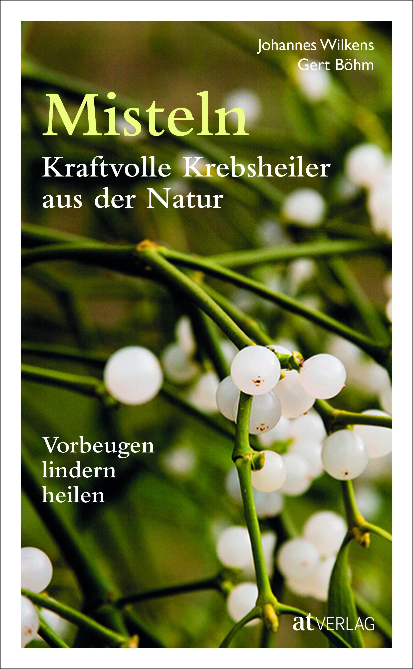 Misteln - kraftvolle Krebsheiler aus der Natur