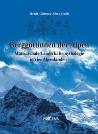 Berggöttinnen der Alpen