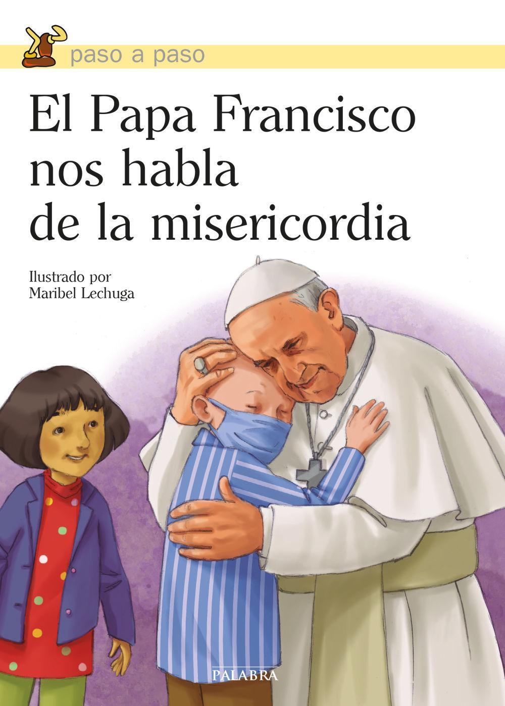 El papa Francisco nos habla de la misericordia