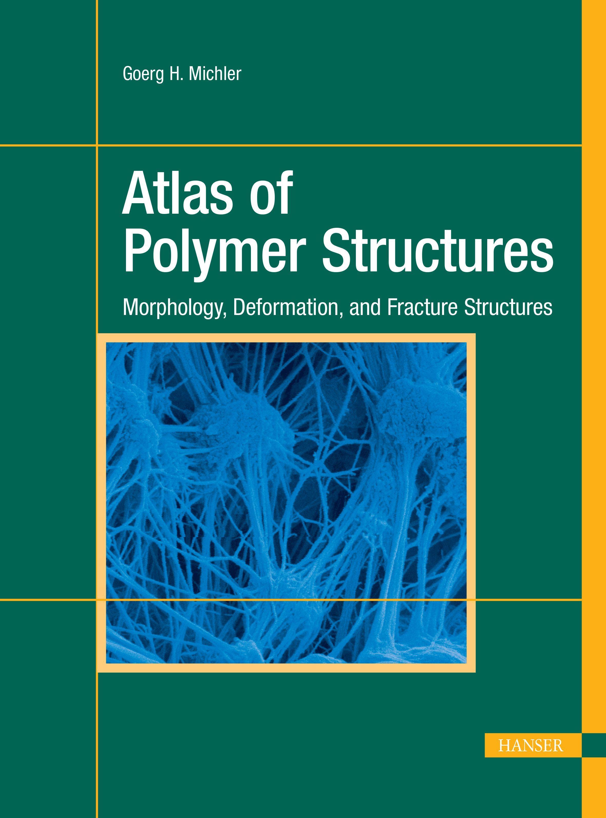 Atlas of Polymer Structures: Morphology, Deformation, and Fracture Structures