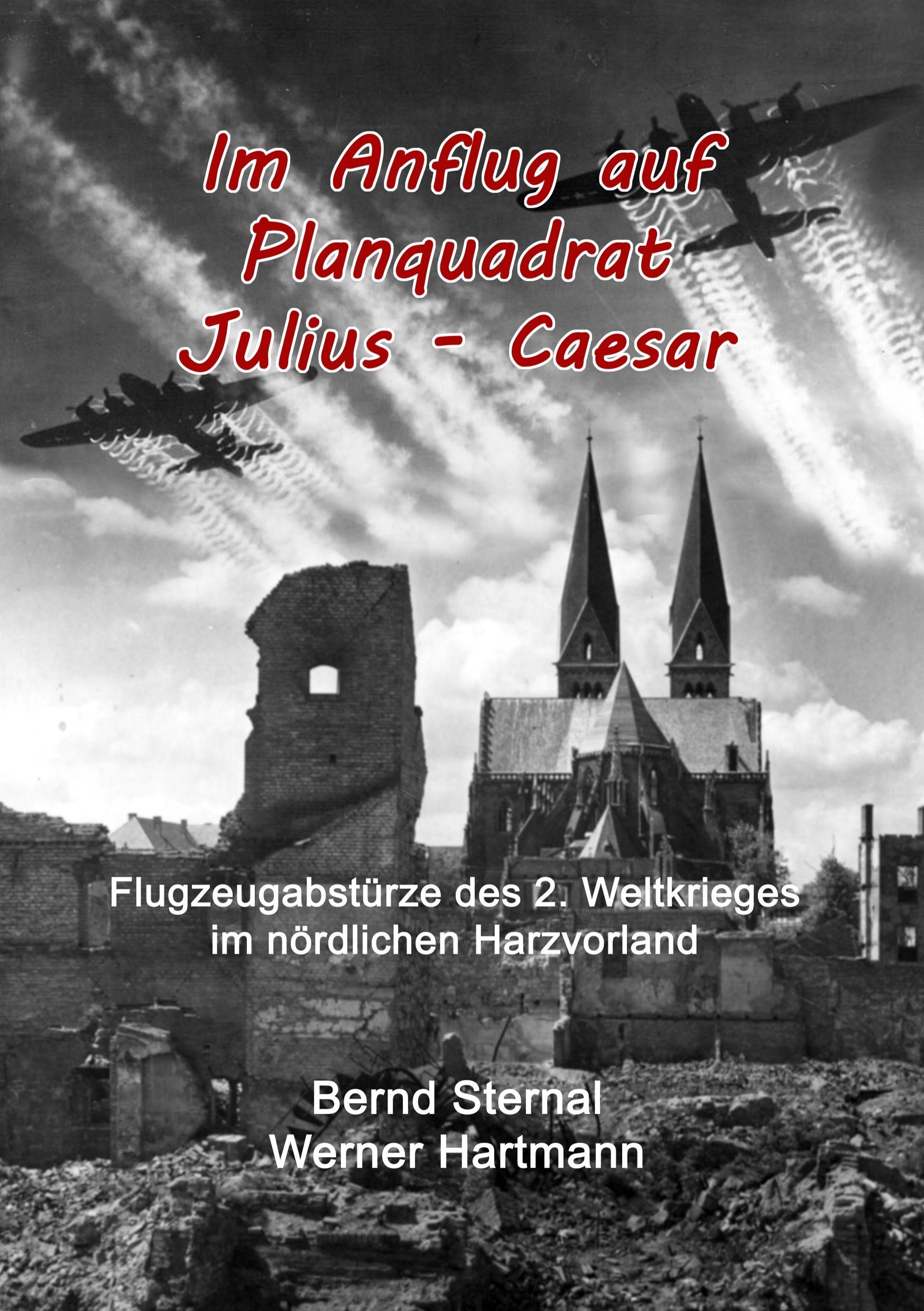 Im Anflug auf Planquadrat Julius - Caesar