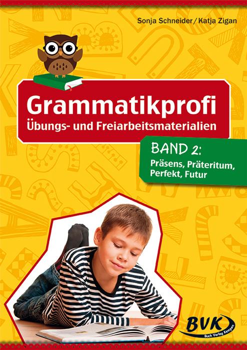 Grammatikprofi: Übungs- und Freiarbeitsmaterialien Band 2