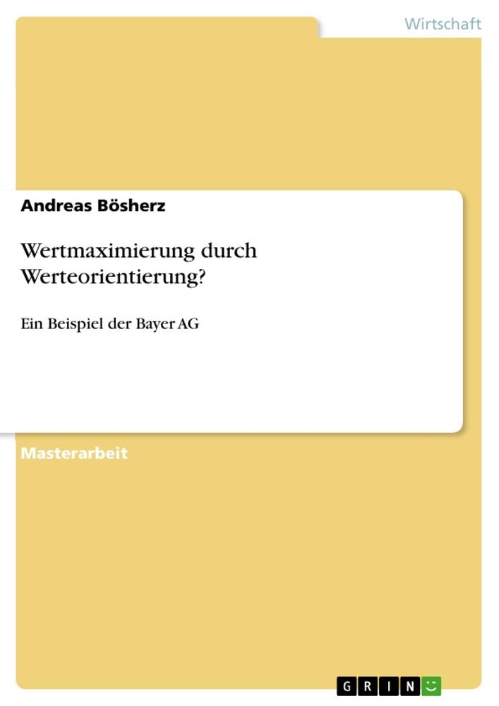 Wertmaximierung durch Werteorientierung?