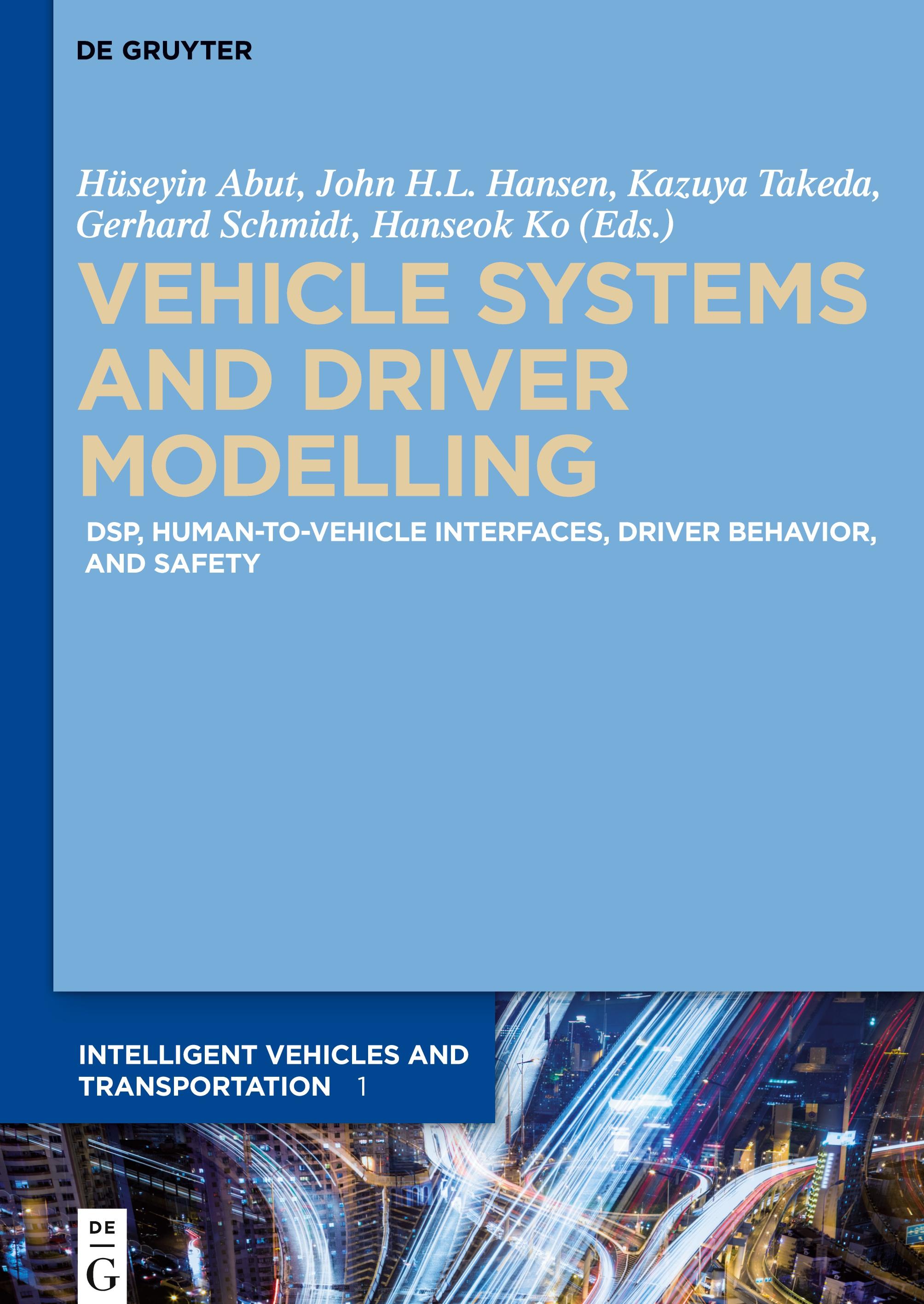 Vehicle Systems and Driver Modelling