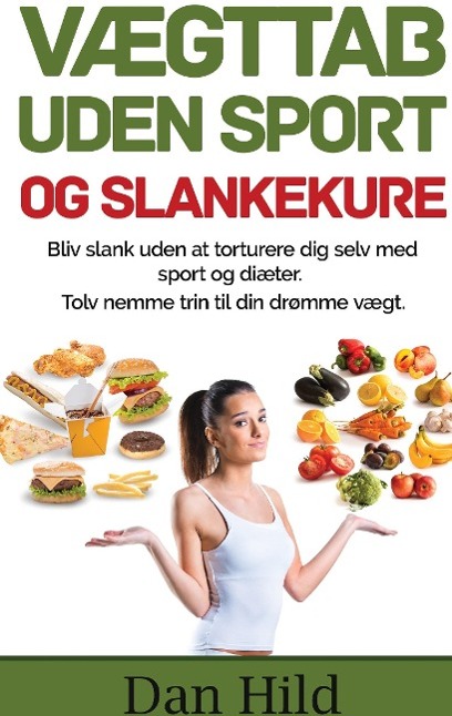 Vægttab uden sport og slankekure.