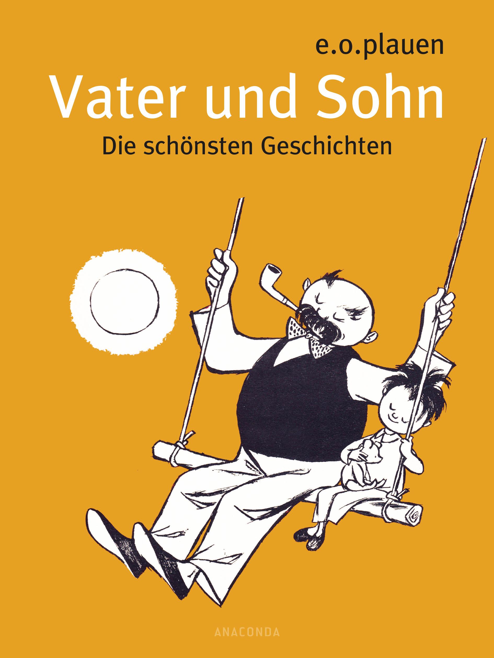 Vater und Sohn - Die schönsten Geschichten