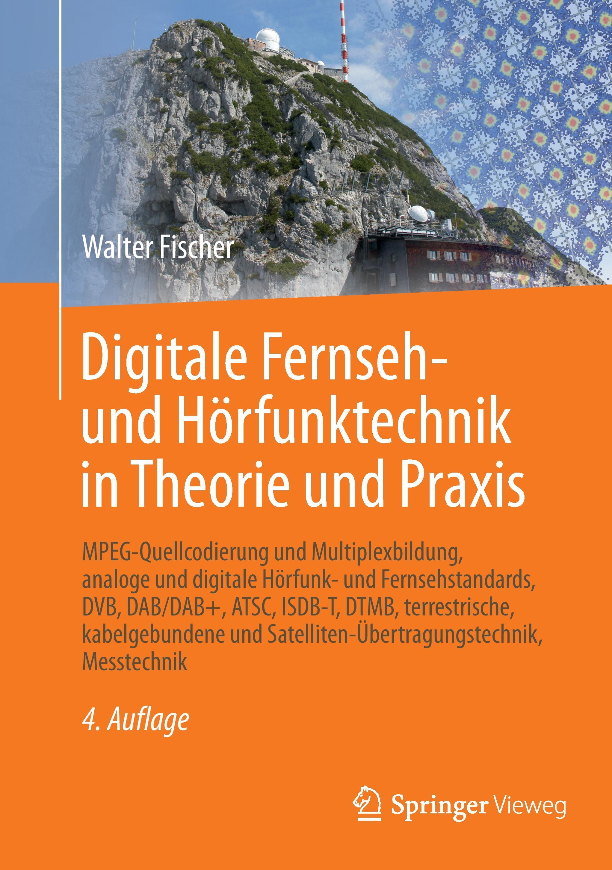 Digitale Fernseh- und Hörfunktechnik in Theorie und Praxis