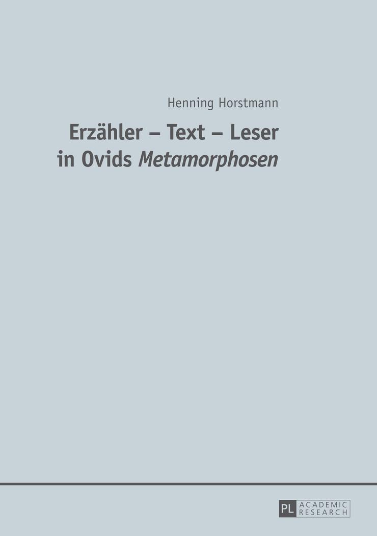 Erzähler ¿ Text ¿ Leser in Ovids "Metamorphosen"