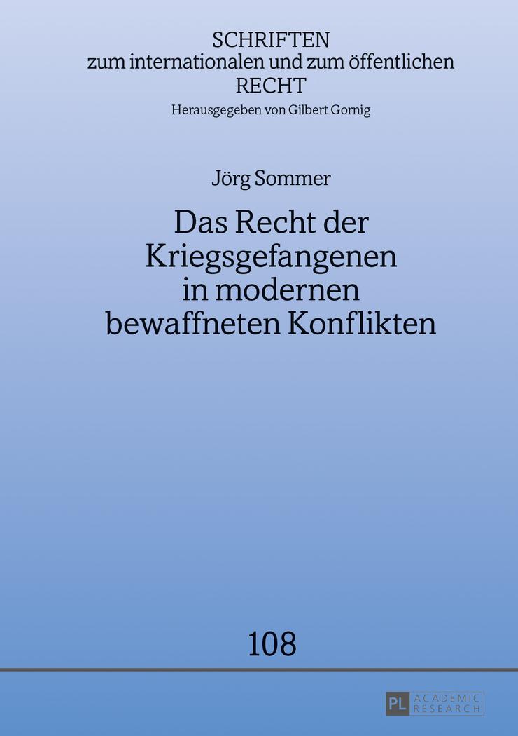 Das Recht der Kriegsgefangenen in modernen bewaffneten Konflikten