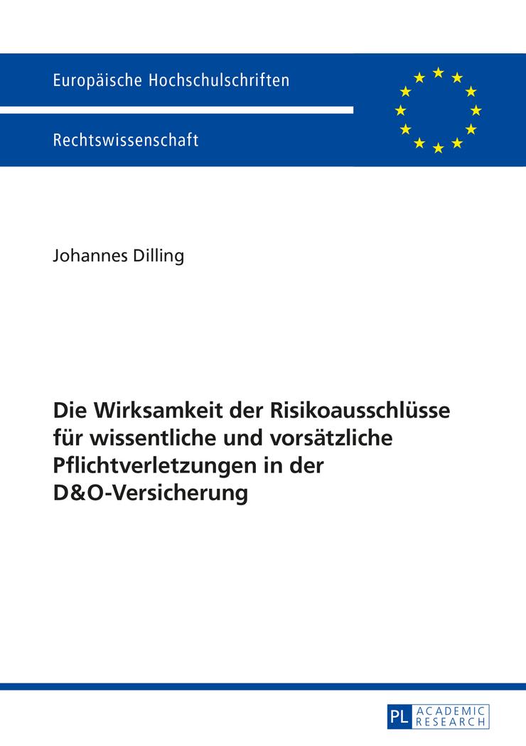 Die Wirksamkeit der Risikoausschlüsse für wissentliche und vorsätzliche Pflichtverletzungen in der D&O-Versicherung