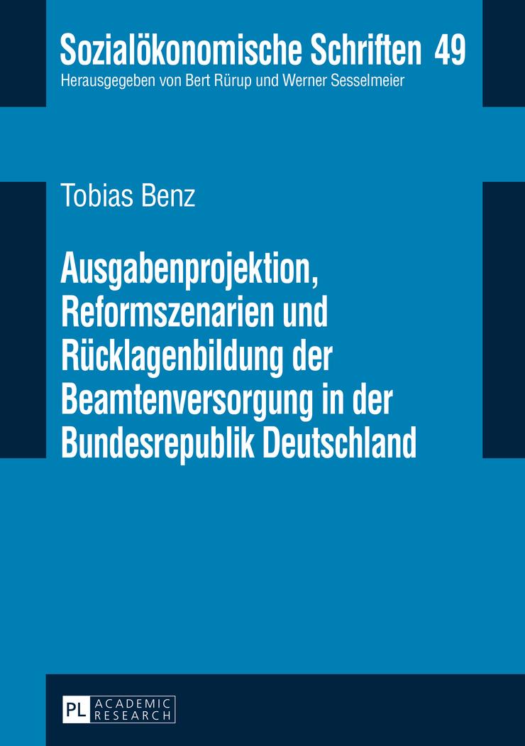 Ausgabenprojektion, Reformszenarien und Rücklagenbildung der Beamtenversorgung in der Bundesrepublik Deutschland