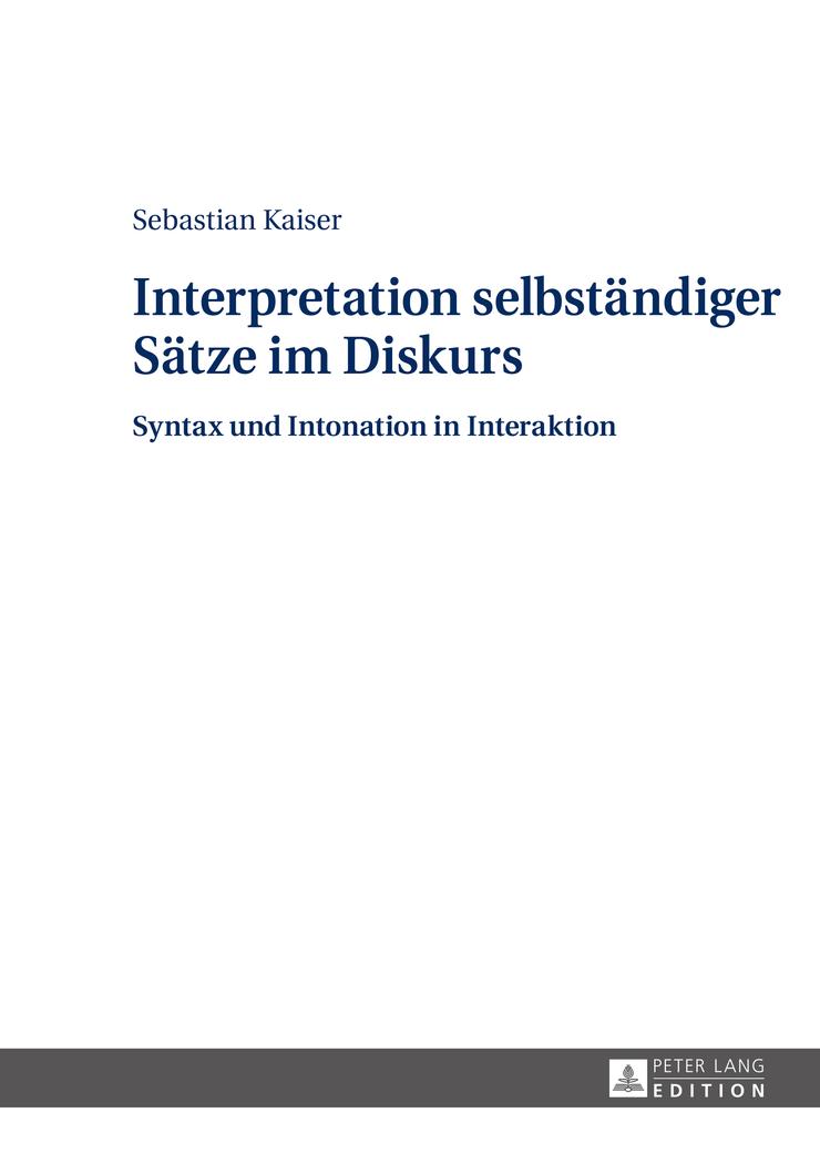 Interpretation selbständiger Sätze im Diskurs