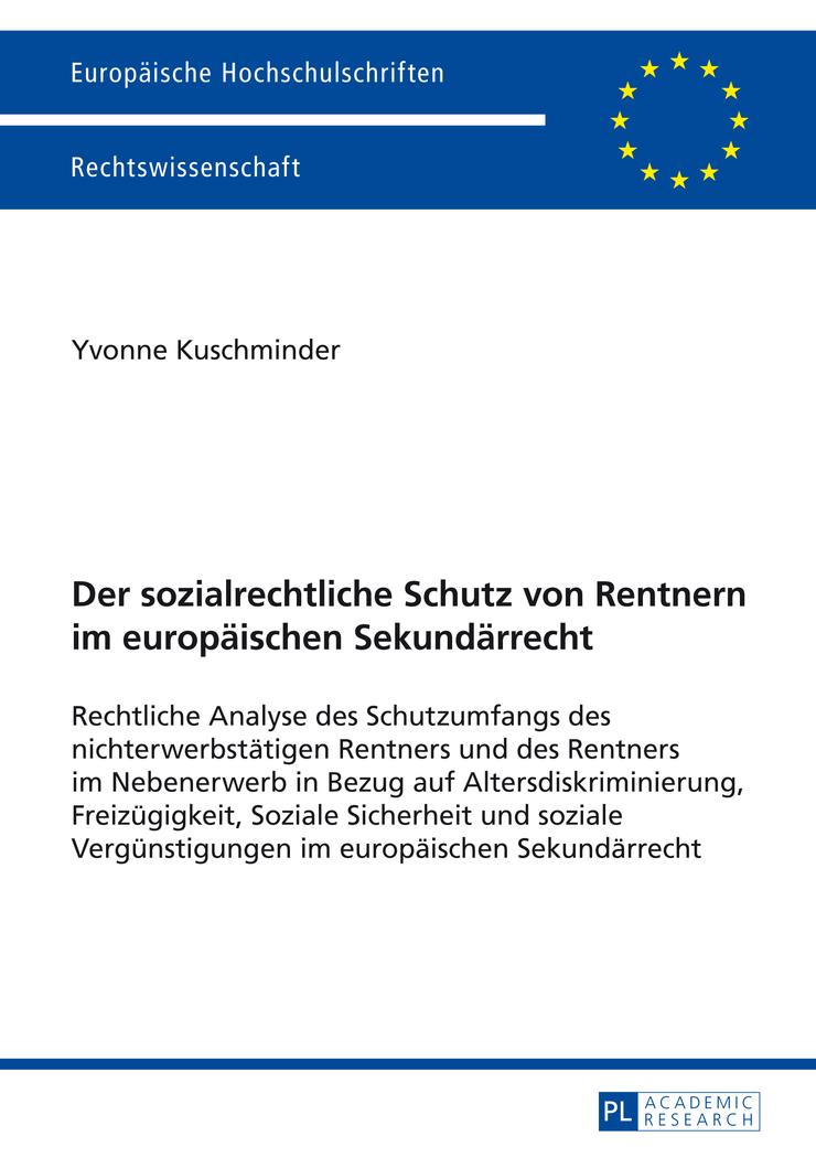 Der sozialrechtliche Schutz von Rentnern im europäischen Sekundärrecht