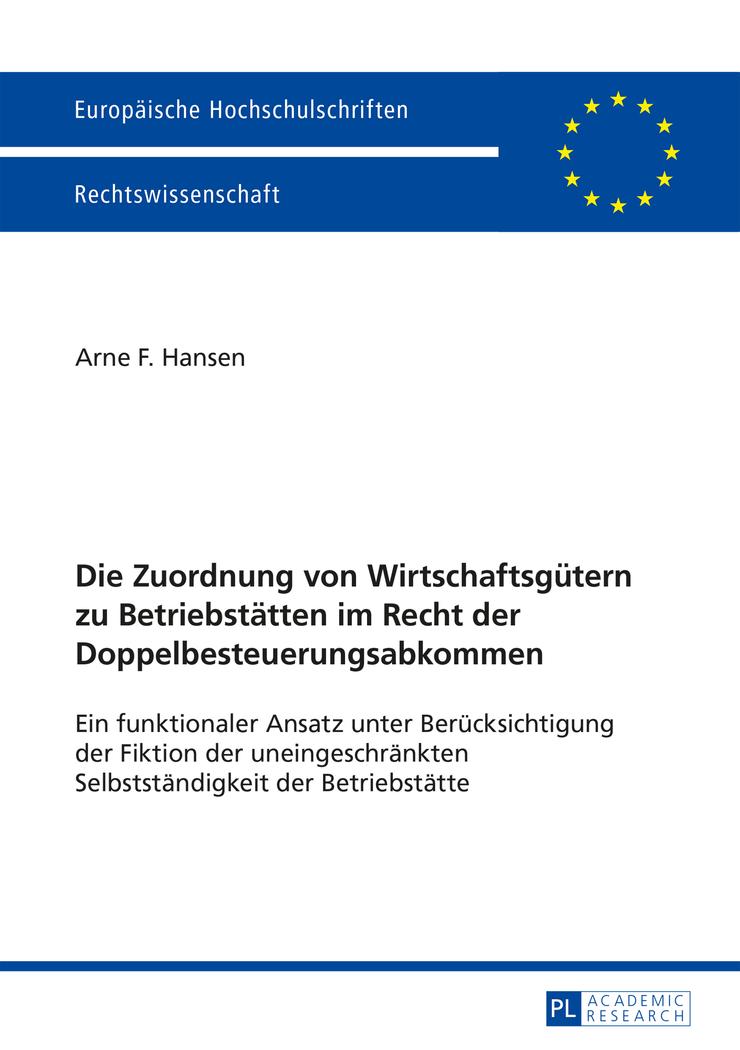 Die Zuordnung von Wirtschaftsgütern zu Betriebstätten im Recht der Doppelbesteuerungsabkommen