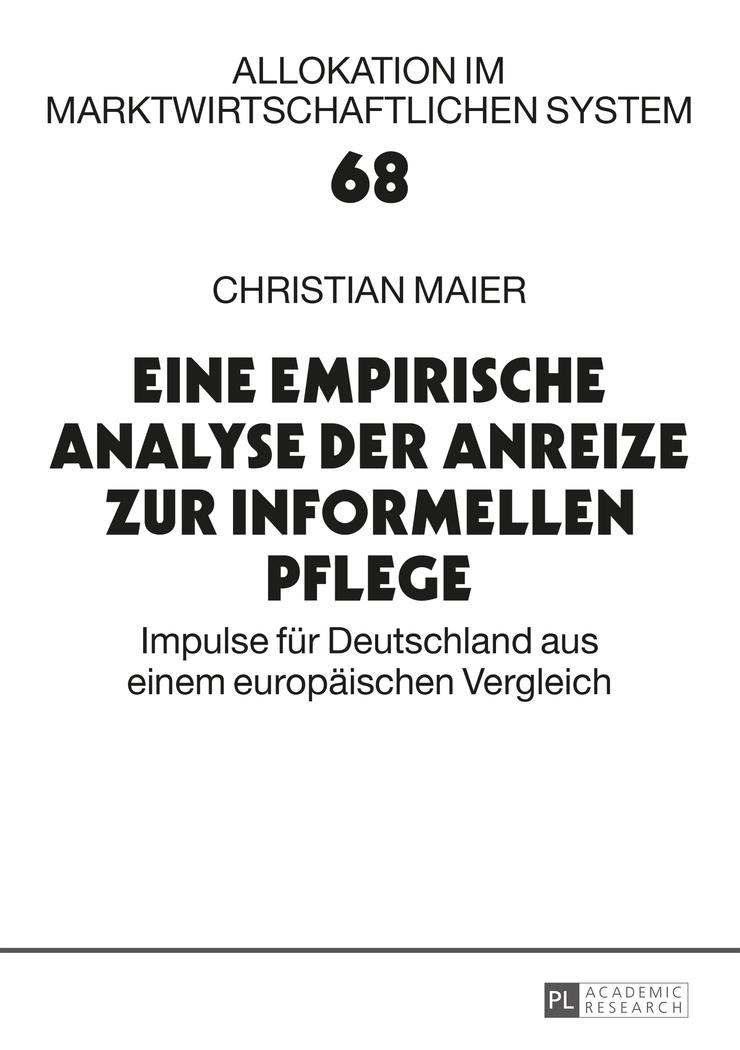 Eine empirische Analyse der Anreize zur informellen Pflege