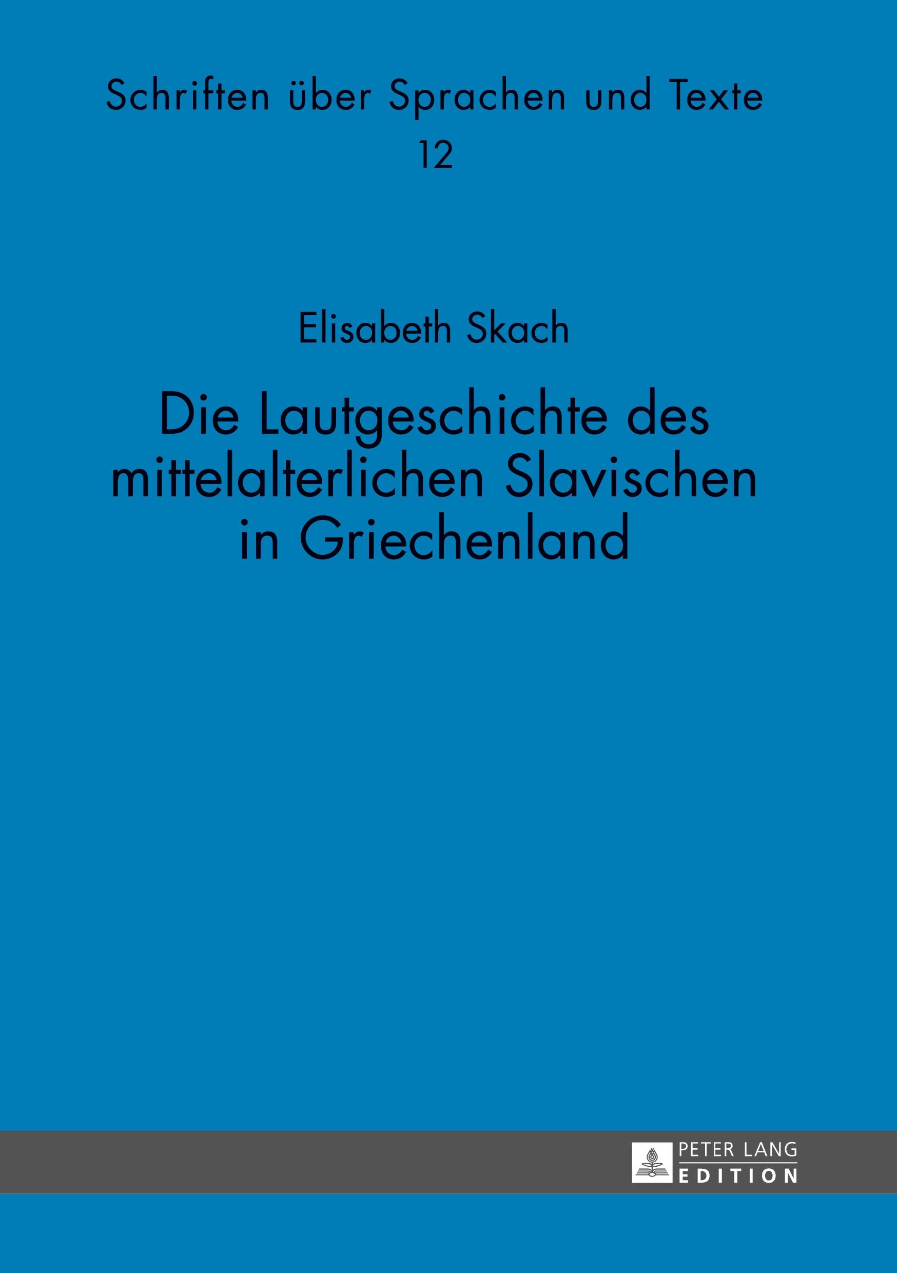 Die Lautgeschichte des mittelalterlichen Slavischen in Griechenland