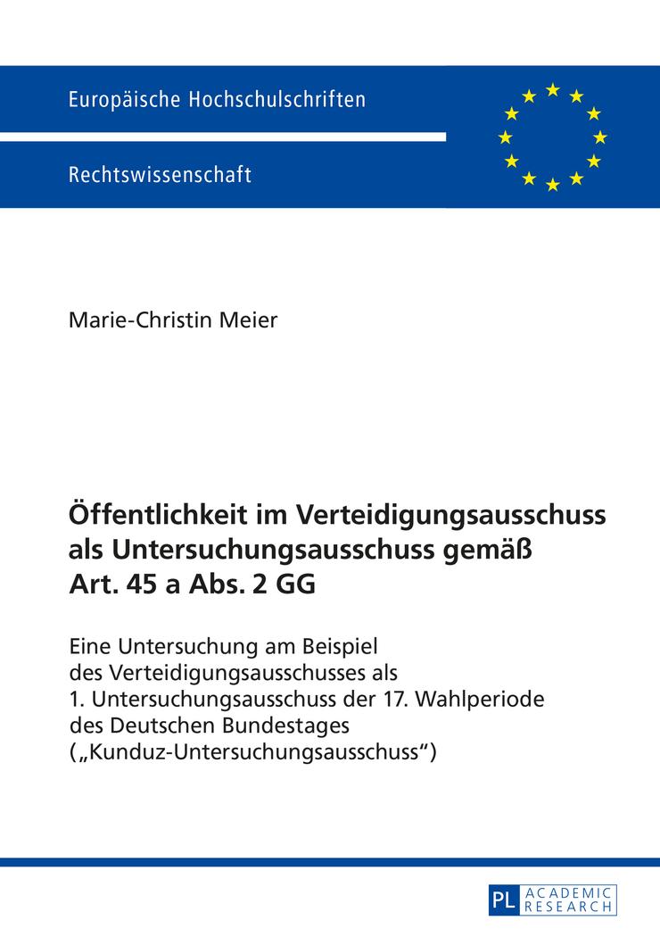 Öffentlichkeit im Verteidigungsausschuss als Untersuchungsausschuss gemäß Art. 45 a Abs. 2 GG