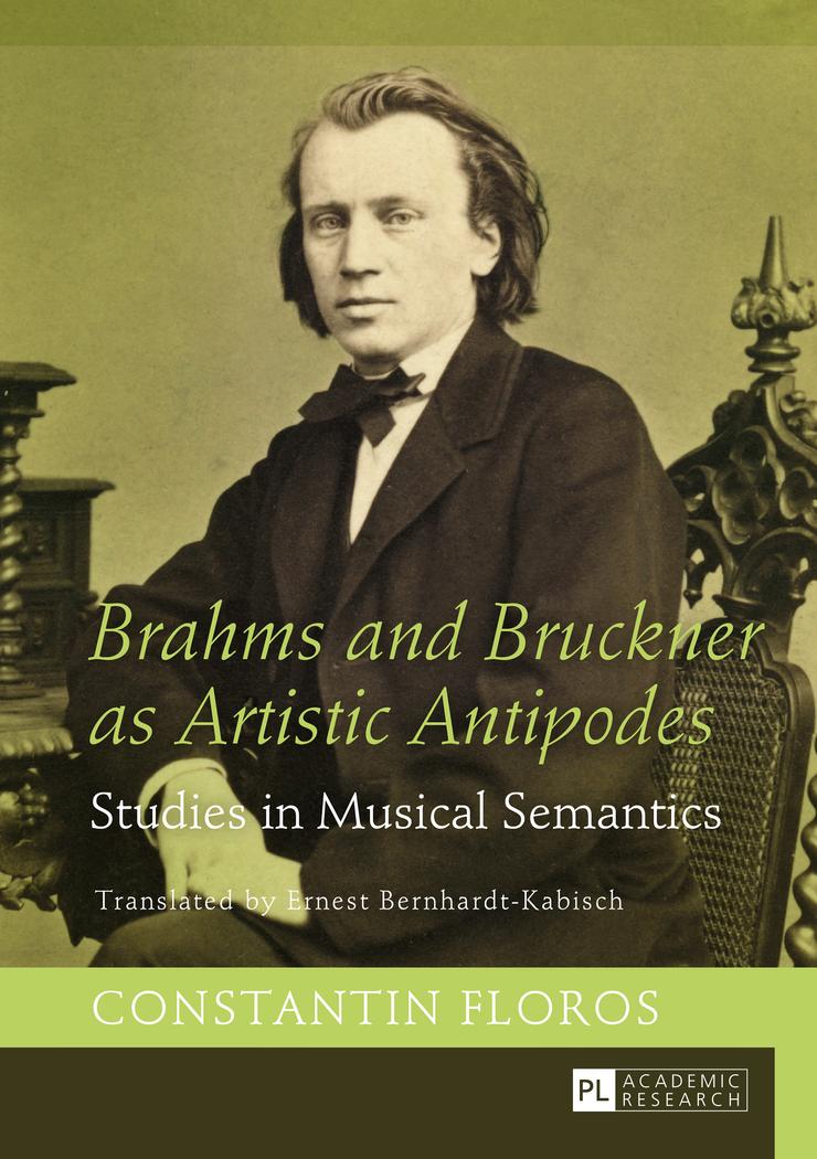 Brahms and Bruckner as Artistic Antipodes