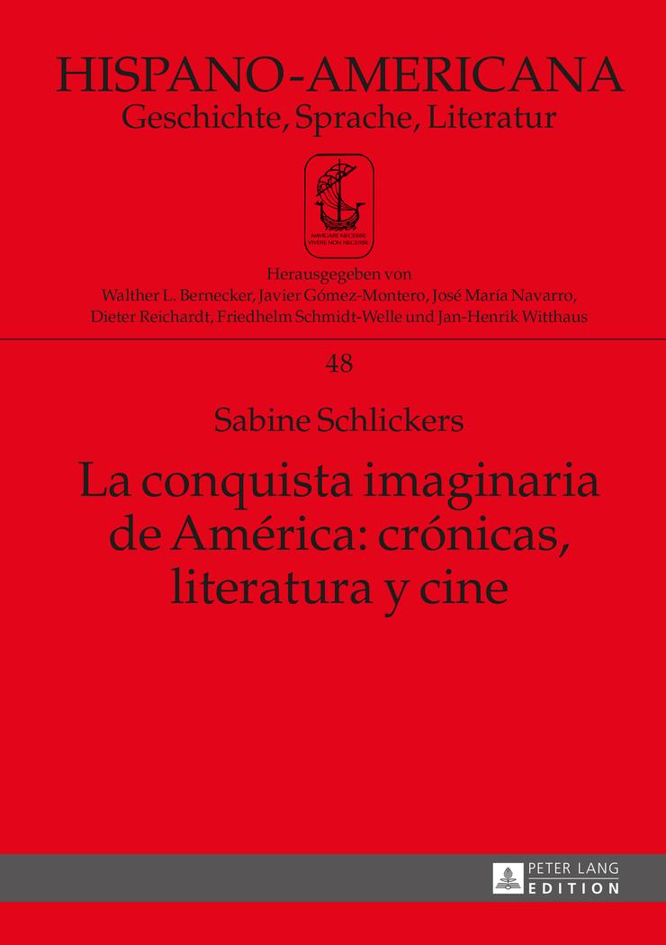 La conquista imaginaria de América: crónicas, literatura y cine