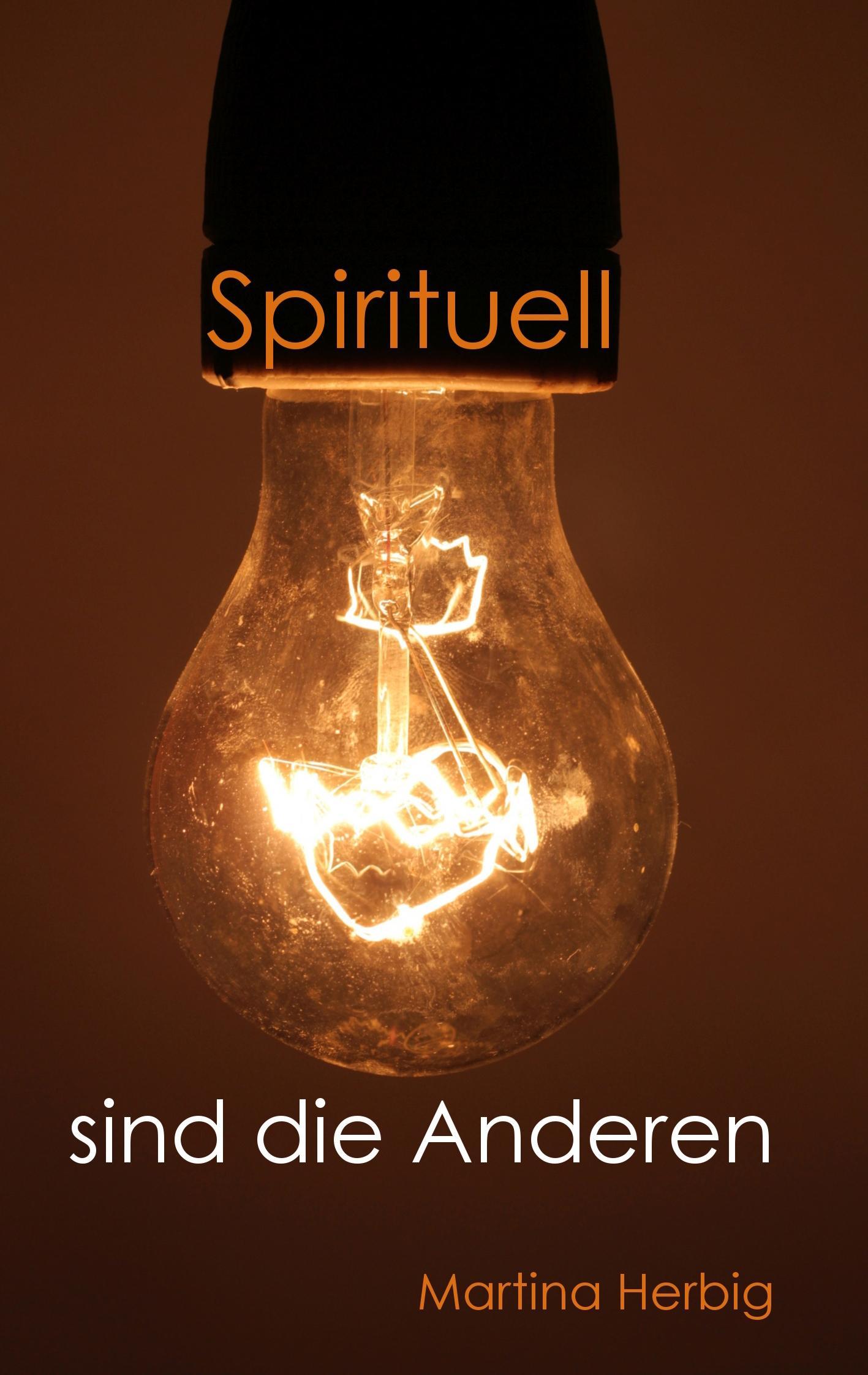 Spirituell sind die Anderen