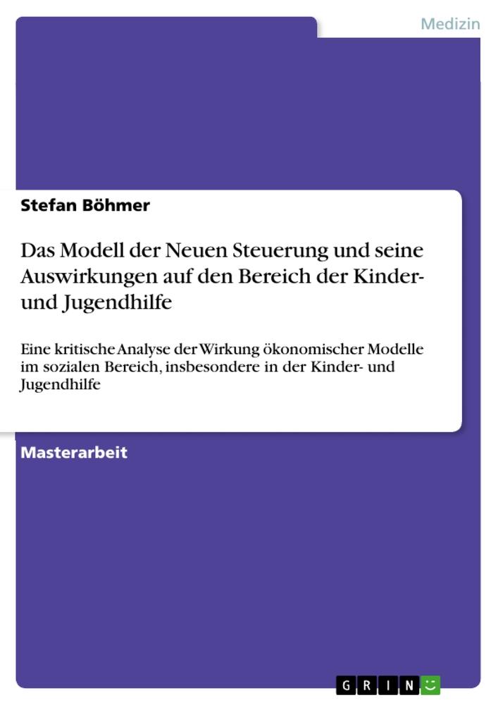 Das Modell der Neuen Steuerung und seine  Auswirkungen auf den Bereich der Kinder- und Jugendhilfe