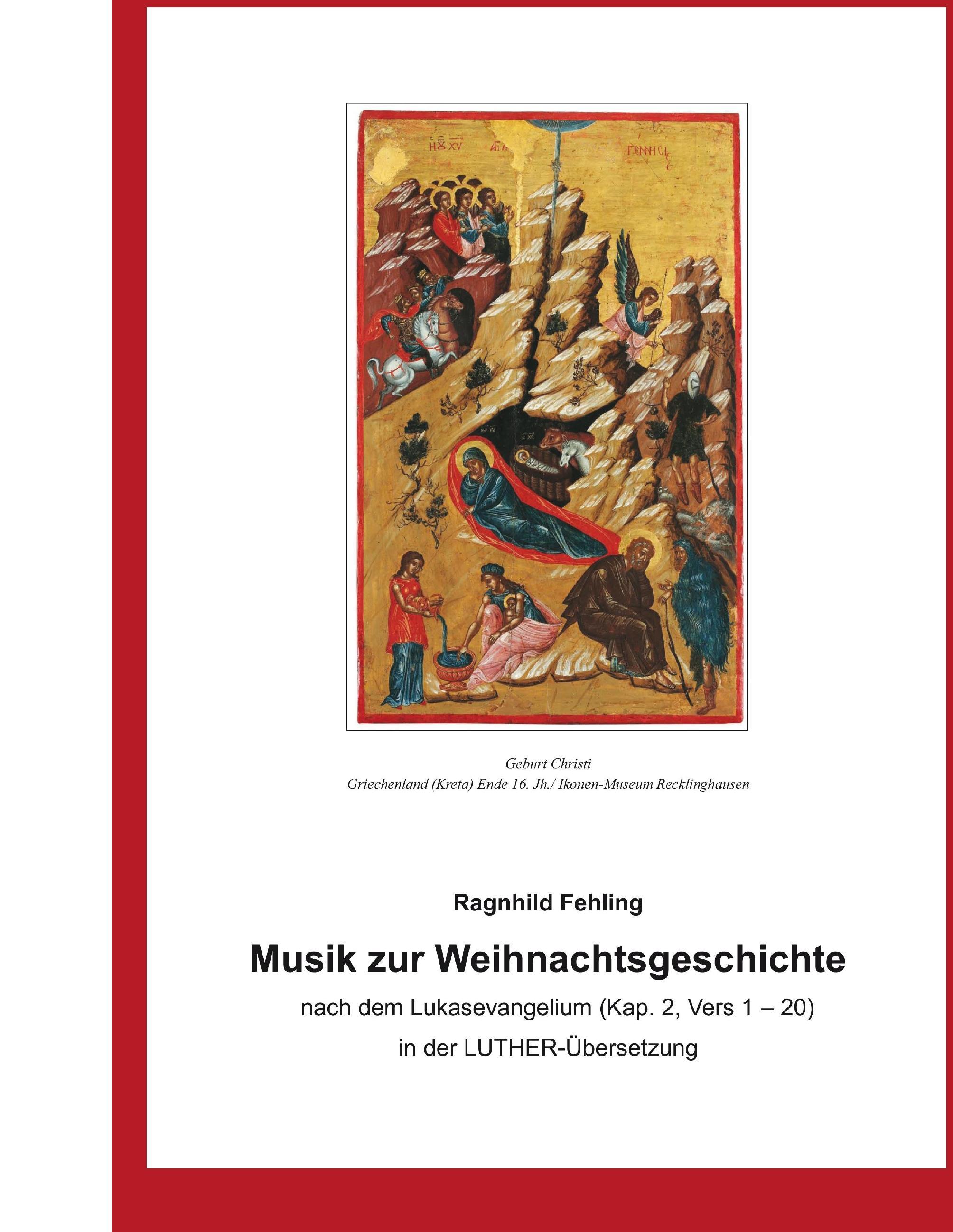 Musik zur Weihnachtsgeschichte nach dem Lukasevangelium (Kap. 2, Vers 1 - 20) in der Luther - Übersetzung