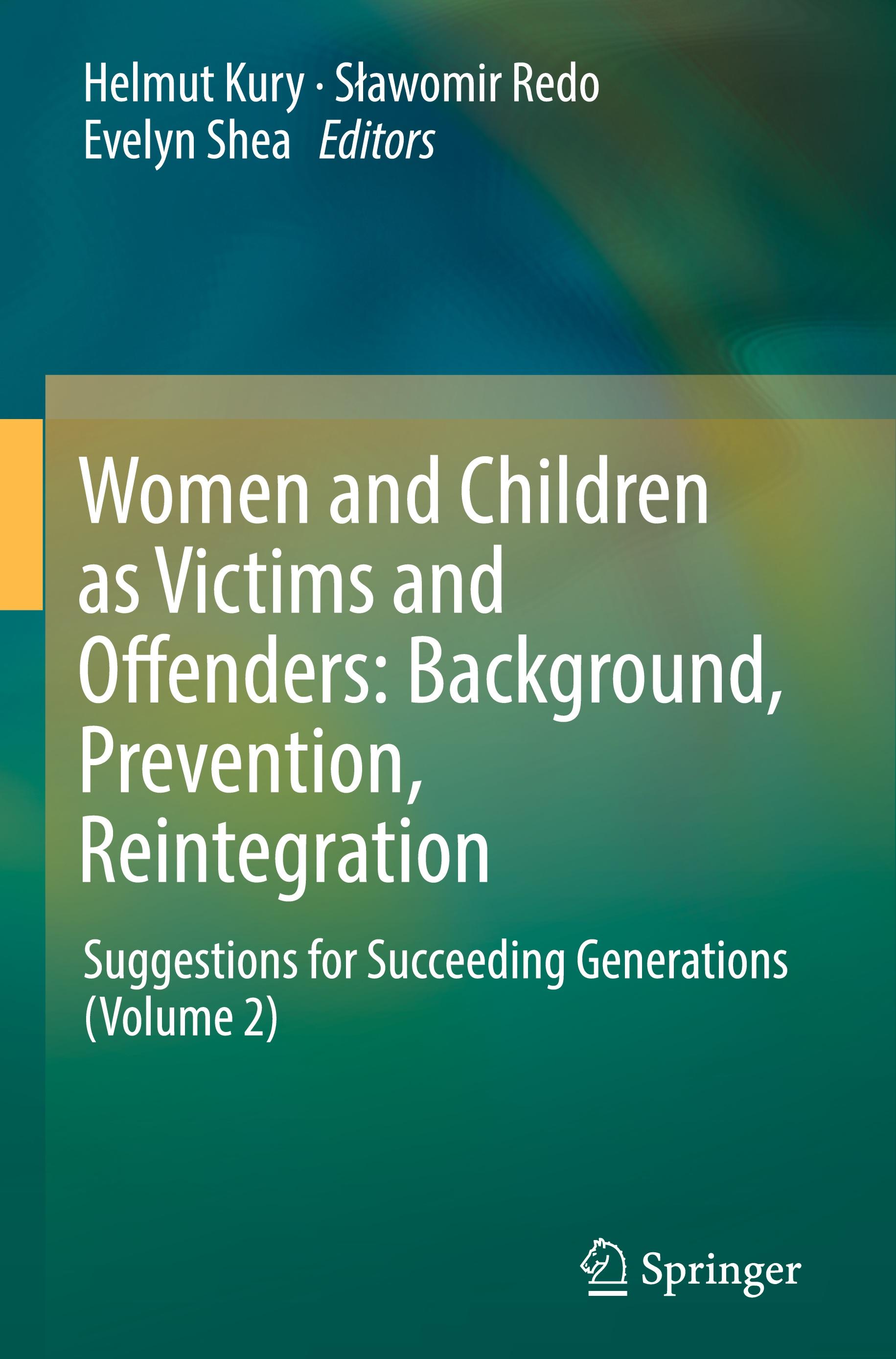 Women and Children as Victims and Offenders: Background, Prevention, Reintegration