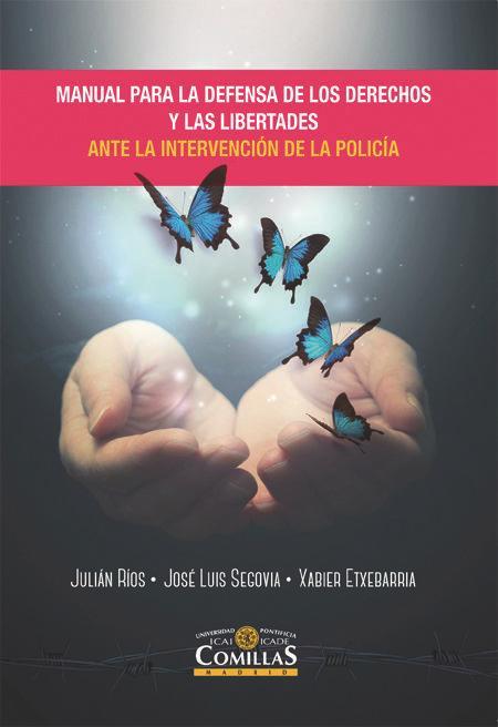 Manual para la defensa de los derechos y las libertades ante la intervención de la policía : propuesta de buenas prácticas judiciales, policiales y penitenciarias