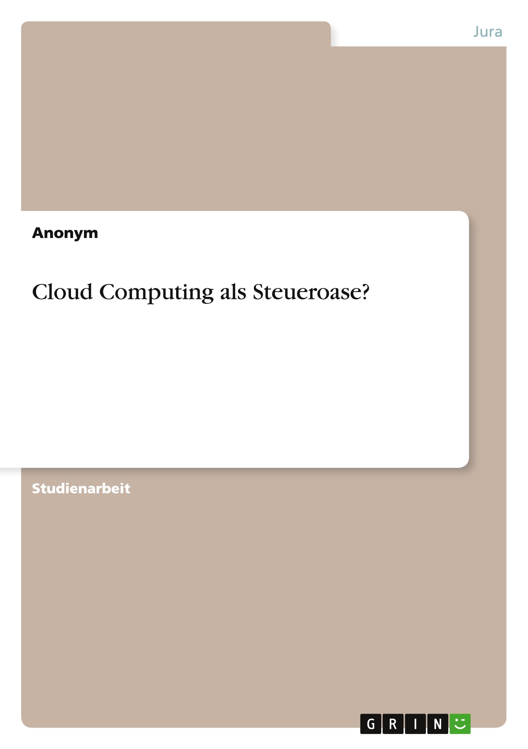 Cloud Computing als Steueroase?