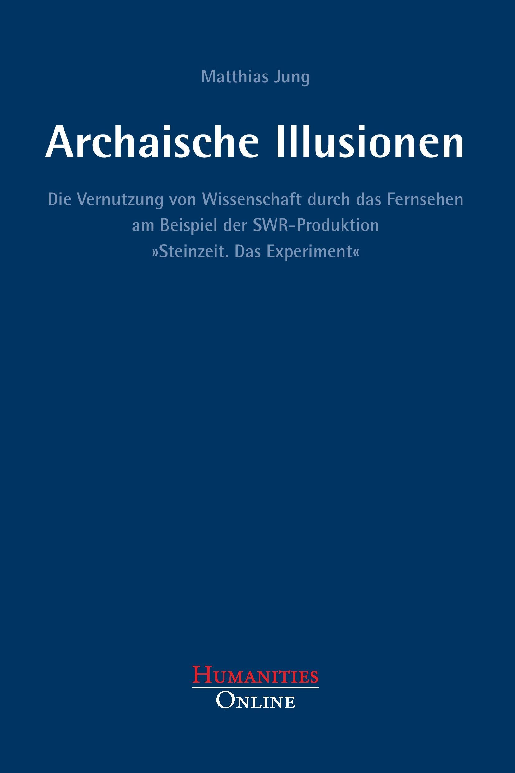 Archaische Illusionen