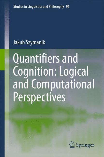 Quantifiers and Cognition: Logical and Computational Perspectives